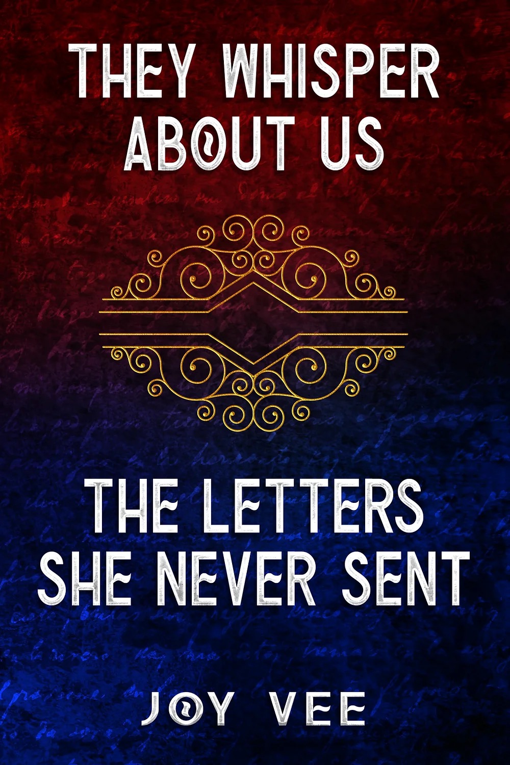 They Whisper About Us / The Letters She Never Sent Omnibus