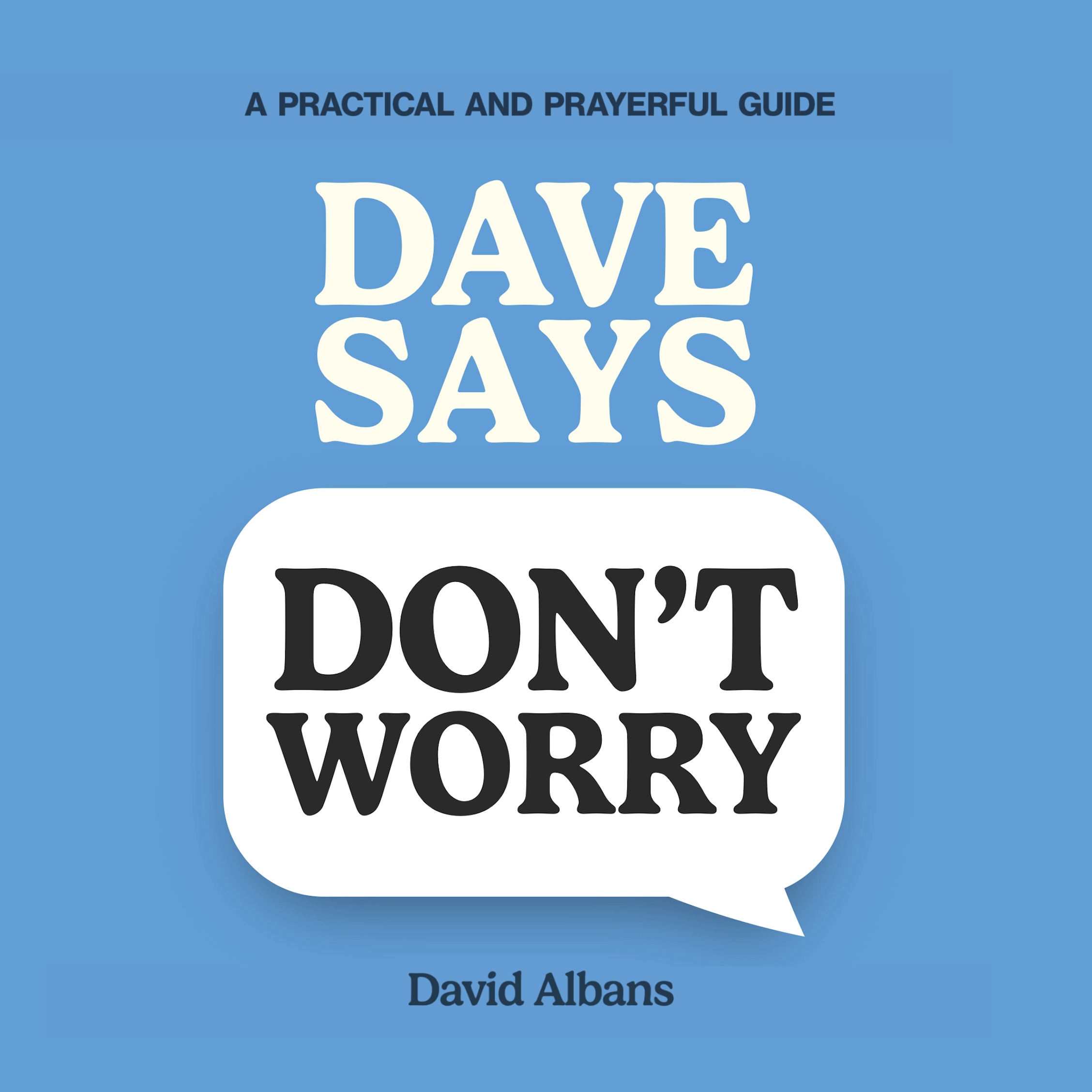 Dave says, 'Don't Worry' (Audiobook)