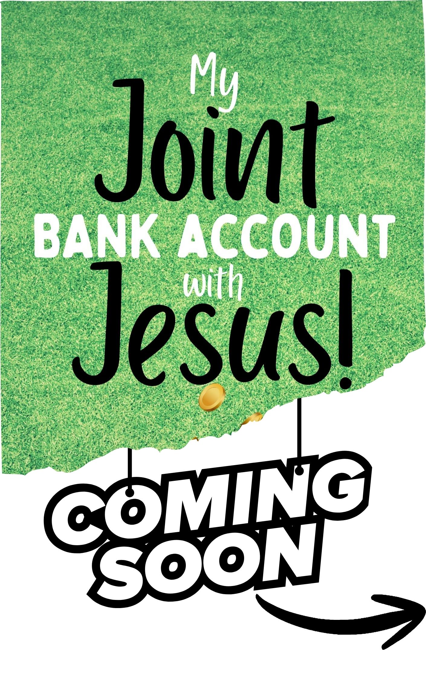 My Joint Bank Account with Jesus